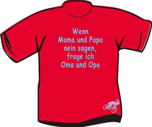 Kinder T-Shirt Wenn Mama und Papa nein sagen, frage ich Oma und Opa!
